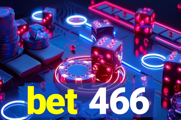bet 466